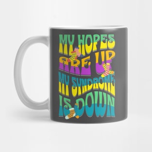 Down Syndrome Kids 2023 My Hopes Are Up My Syndrome Is Down Mug